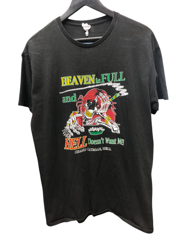 Heaven Is Full And Hell Doesn’t Want Me!