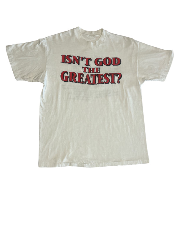 ISN’T GOD THE GREATEST?