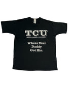 TCU Tattoo Charlie’s University Where Your Daddy Got His.