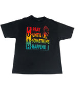 PUSH PRAY UNTIL SOMETHING HAPPENS