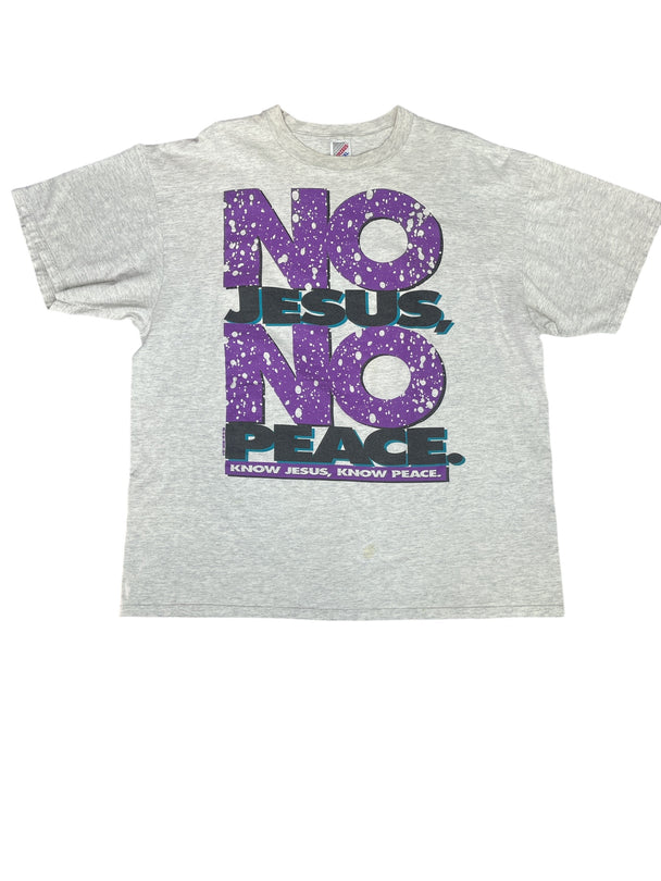NO JESUS, NO PEACE. Know Jesus, Know Peace.