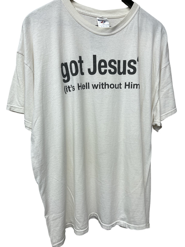 Got Jesus’ (It’s Hell without Him)